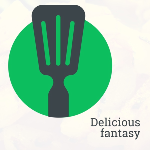 Delicious fantasy — отборные рецепты